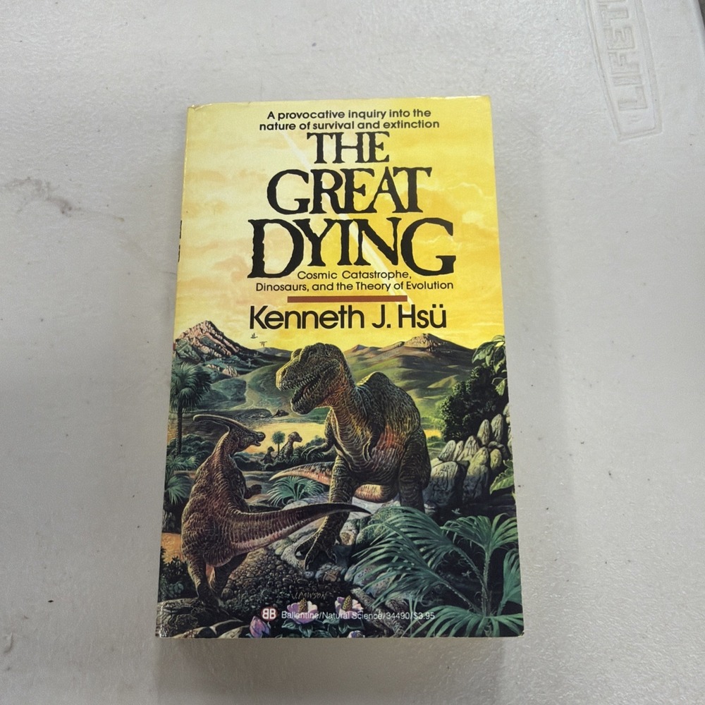 1988 Ballantine - The Great Dying by Kenneth J. Hsu 1st Edition Paperback Book